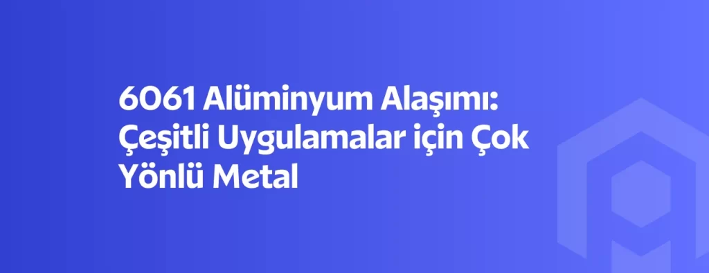 6061 alüminyum alaşımı