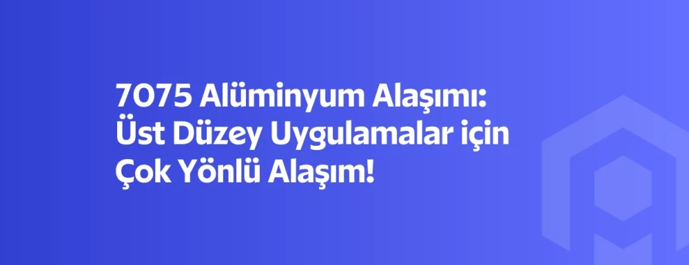 7075 alüminyum alaşımı