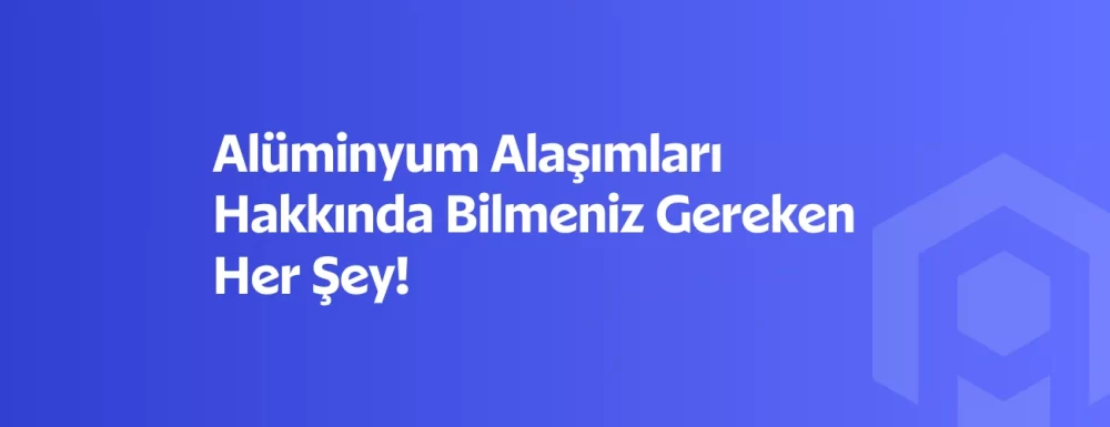 alüminyum alaşımları
