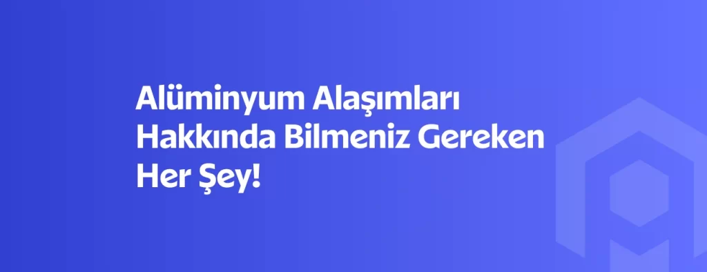 alüminyum alaşımları
